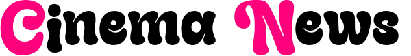 Cinema News